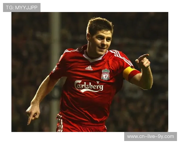 史蒂文杰拉德辉煌岁月与英伦足球精神传承之路